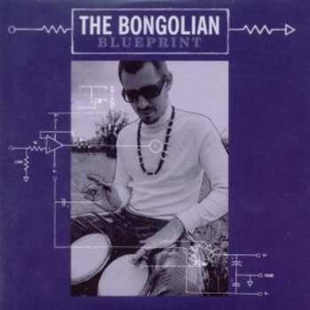 Album The Bongolian: Blueprint