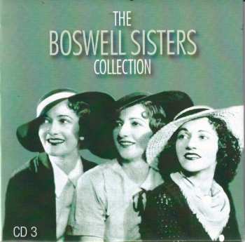 5CD/DVD/Doos The Boswell Sisters: The Boswell Sisters Collection