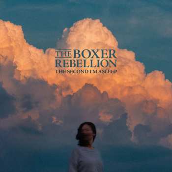 CD The Boxer Rebellion: Second I'm Asleep