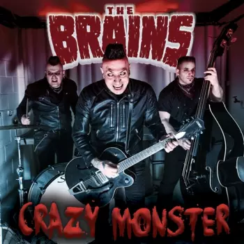 The Brains: Crazy Monster