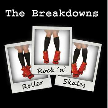 Album The Breakdowns: Rock 'n' Roller Skates