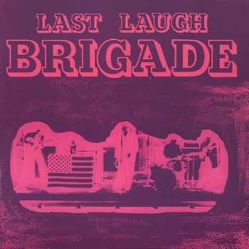 Album The Brigade: Last Laugh