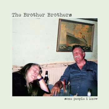 CD The Brother Brothers: Some People I Know