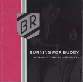Burning For Buddy - A Tribute To The Music Of Buddy Rich