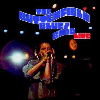 2CD The Paul Butterfield Blues Band: Live