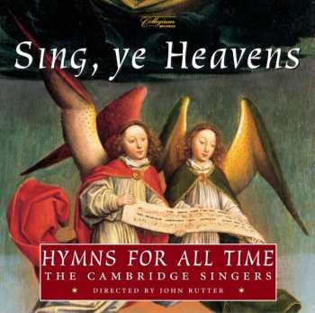 Album John Rutter: Sing, Ye Heavens (Hymns For All Time)