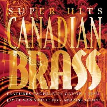 Album The Canadian Brass: Super Hits