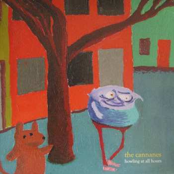 LP The Cannanes: Howling At All Hours