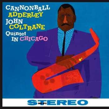 LP The Cannonball Adderley Quintet: Quintet In Chicago LTD