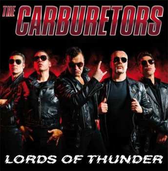SP The Carburetors: Lords Of Thunder LTD