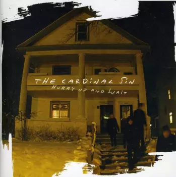 The Cardinal Sin: Hurry Up And Wait