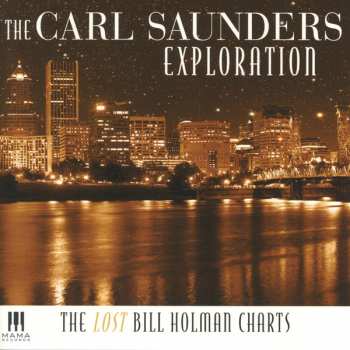 CD The Carl Saunders Exploration: The Lost Bill Holman Charts