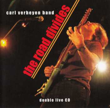 2CD The Carl Verheyen Band: The Road Divides