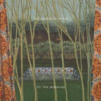Album The Catenary Wires: Til The Morning