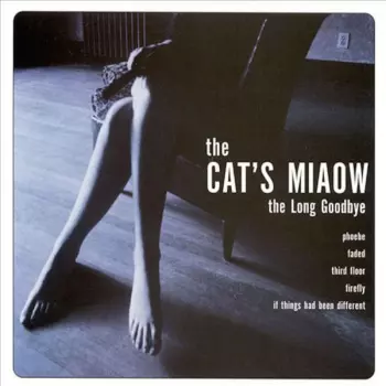 The Cat's Miaow: The Long Goodbye (Bliss Out V.14)