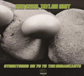 Album The Cecil Taylor Unit: Structures 85 76 75 - The Broadcasts