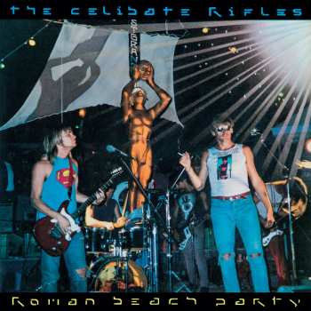 LP The Celibate Rifles: Roman Beach Party