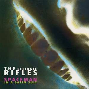 LP The Celibate Rifles: Spaceman In A Satin Suit LTD