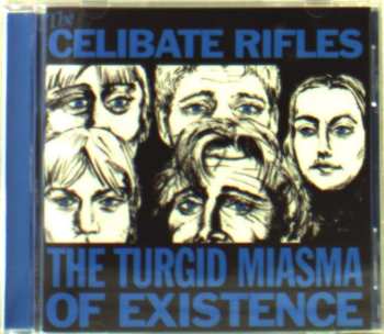 CD The Celibate Rifles: The Turgid Miasma Of Existence