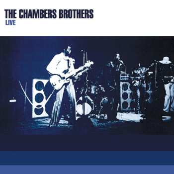 Album The Chambers Brothers: Live