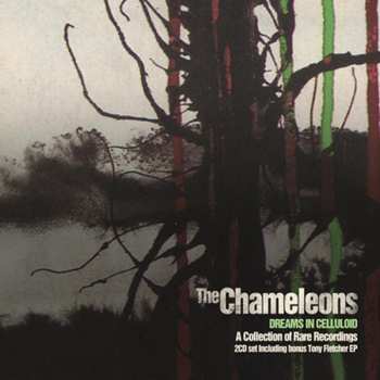 2CD The Chameleons: Dreams In Celluloid (A Collection Of Rare Recordings)