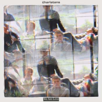LP The Charlatans: We Are Love