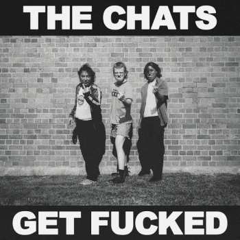 CD The Chats: Get Fucked