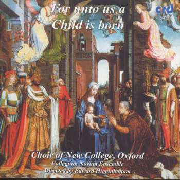 Album The New College Oxford Choir: For Unto Us A Child Is Born
