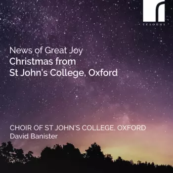 News Of Great Joy (Christmas From St John's College, Oxford)