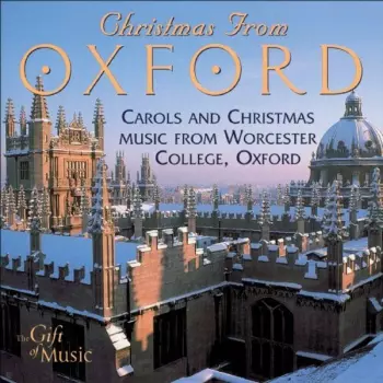 Christmas From Oxford: Carols And Christmas Music From Worcester College, Oxford