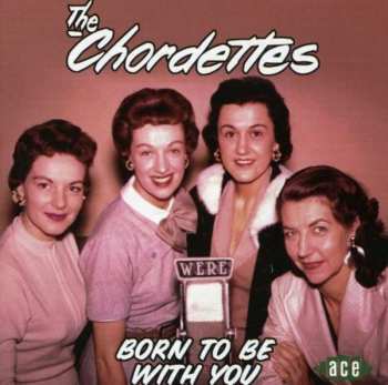 CD The Chordettes: Born To Be With You