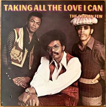 Album The Chosen Few: Taking All The Love I Can