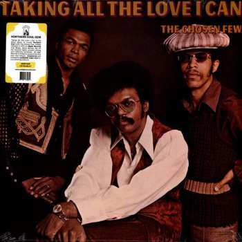 LP The Chosen Few: Taking All The Love I Can