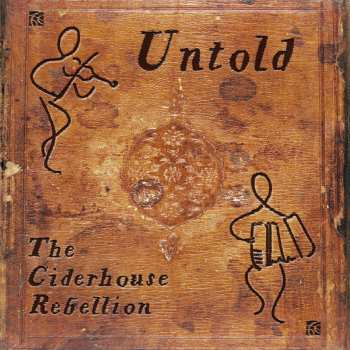 CD The Ciderhouse Rebellion: Untold  