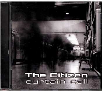 CD The Citizen: Curtain Call