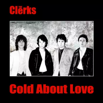 The Clerks: Cold About Love