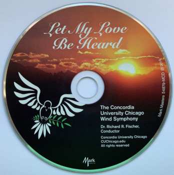 CD The Concordia University Wind Symphony: Let My Love Be Heard