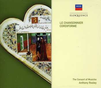 Album Anthony Rooley:  Le Chansonnier Cordiforme