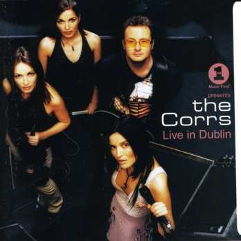 Album The Corrs: VH1 Presents The Corrs Live In Dublin