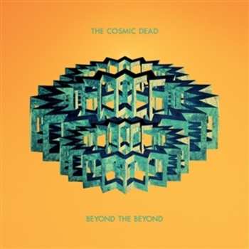 Album The Cosmic Dead: Beyond The Beyond