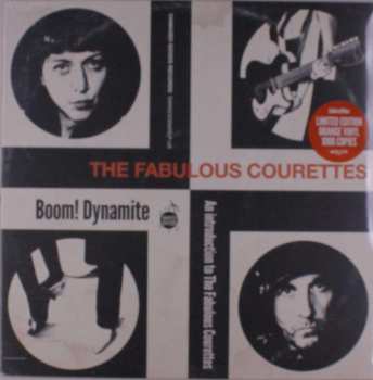 LP The Courettes: Boom! Dynamite (An Introduction To The Fabulous Courettes) CLR | LTD