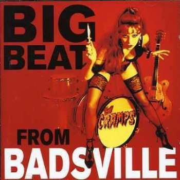 CD The Cramps: Big Beat From Badsville