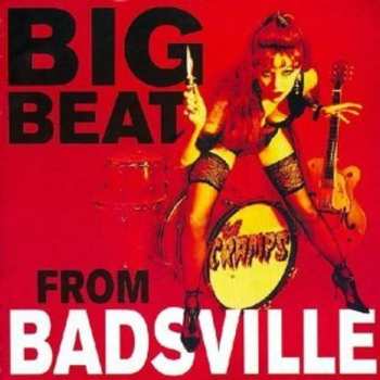 CD The Cramps: Big Beat From Badsville