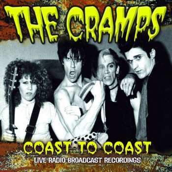 CD The Cramps: Coast To Coast (Live Radio Broadcast Recordings)