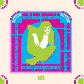 Album The Crazy World Of Arthur Brown: Live