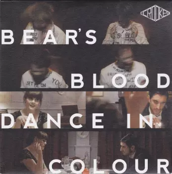 Bear's Blood / Dance In Colour