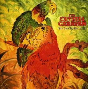 Album The Crystal Caravan: With Them You Walk Alone