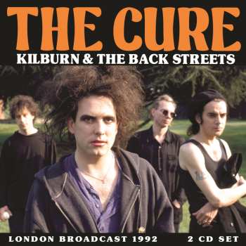 Album The Cure: Kilburn & The Backstreets