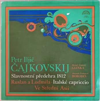 LP The Czech Philharmonic Orchestra: Slavnostní Předehra 1812 - Ruslan A Ludmila · Italské Capriccio - Ve Střední Asii