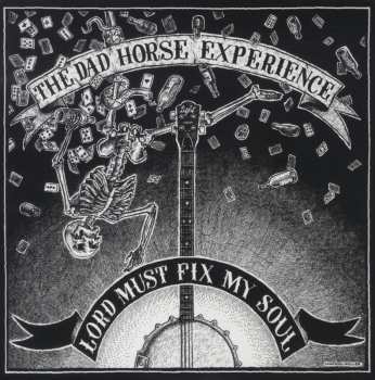 SP The Dad Horse Experience: Lord Must Fix My Soul LTD | NUM